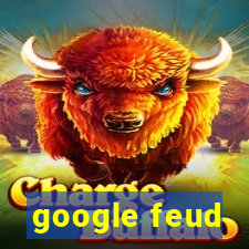 google feud